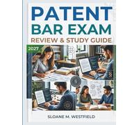 PATENT BAR EXAM REVIEW & STUDY GUIDE 2027: Master the Patent Bar Exam with Confidence: Proven Strategies, Essential Study Plans, and Practice Exams for Success