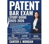 Patent Bar Exam Study Guide 2025-2026: All-in-One Prep with 1200 Practice Questions and Detailed Domain Reviews Covering USPTO Rules, AIA Law, and MPEP Concepts for Exam Mastery.
