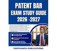 PATENT BAR EXAM STUDY GUIDE 2026-2027: Advance Your Exam Readiness with 900 Practice Questions, Realistic USPTO Scenarios, Patent Law Mastery, Rule ... Coverage, and 400 High-Yield Flashcards