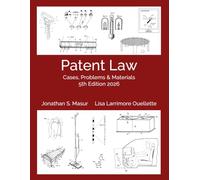 Patent Law: Cases, Problems, and Materials 5th Edition 2026