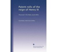 Patent rolls of the reign of Henry III: Preserved in the Public record office: Volume 2