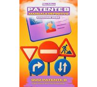 Patente B: La Chiave del Successo: Quiz, consigli e strategie per il successo all’esame teorico