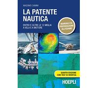PATENTE NAUTICA, LA.ENTRO E OLTRE LE 12 MIGLIA VELA MOTORE