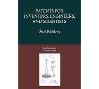 PATENTS FOR INVENTORS, ENGINEERS, AND SCIENTISTS: 2nd Edition