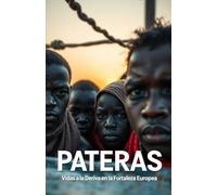 PATERAS: Vidas a la Deriva en la Fortaleza Europea (I&Ai Actualidad - Lo que otros no te van a contar)