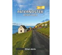 PATERNOSTER REISEFÜHRER 2025-2026: Vom Fischerdorf zum Küstenparadies - Ein praktischer und persönlicher Reiseführer für Paternoster, Südafrika (The Traveler's Companion)