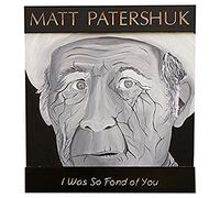 Patershuk,Matt - I Was So Fond Of You