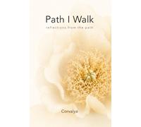 Path I Walk: reflections from the path