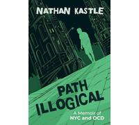 Path Illogical: A Memoir of NYC and OCD