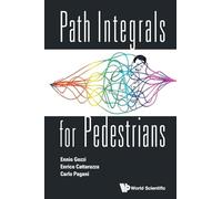 Path Integrals For Pedestrians
