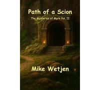 Path of a Scion: The Mysteries of Myrk Volume II: 2