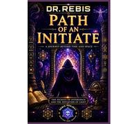 Path of an Initiate: 4 (The Alchemy of Thinking)