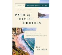 Path of Divine Choices: Listening, Confessing, and Surrendering to God's Will (2) (Spiritual Journey)