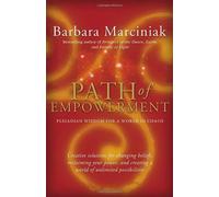 Path of Empowerment: New Pleiadian Wisdom for a World in Chaos by Marciniak, Barbara (2004) Paperback