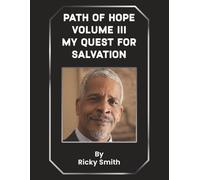 Path of Hope Volume III: My Quest for Salvation