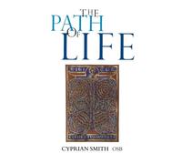 Path of Life, The: Benedictine Spirituality for Monks and Lay People
