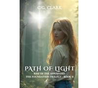 Path of Light: Rise of the Appointed Series - Book 2