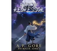 Path of Regressor: A Cultivation Progression Fantasy