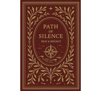 Path of Silence; Pray & Reflect: Compass 6 Months of Faith, Pray, Peace & Reflection: Find God in the Stillness - Quiet Time, Self Growth, Write, ... Growth, Devotional Prayer, Motivation