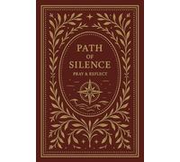 Path of Silence; Pray & Reflect: Compass 6 Months of Faith, Pray, Peace & Reflection: Find God in the Stillness - Quiet Time, Self Growth, Write, ... Growth, Devotional Prayer, Motivation