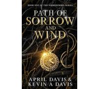 Path of Sorrow and Wind: Book One of the Sorrowborn Trilogy