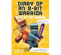 Path of the Diamond: An Unofficial Minecraft Adventure (Diary of an 8-Bit Warrior)