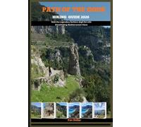 PATH OF THE GODS HIKING GUIDE 2026: Walk the Legendary Sentiero degli Dei with Breathtaking Mediterranean Views (Destination Insights travel guide)