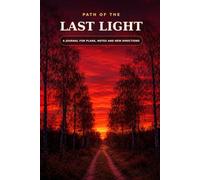 Path of the Last Light: A Journal for Plans, Notes and New Directions
