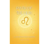 Path of the Lion: A Leo Reflection Journey