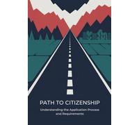 Path to Citizenship: Understanding the Application Process and Requirements