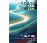 Path To Fame: Robbie Williams: 1