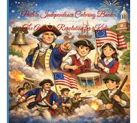 Path to Independence Coloring Book: The American Revolution for Kids
