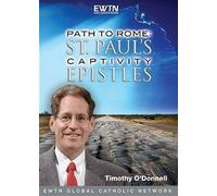 Path to Rome: St. Paul's Captivity Epistles