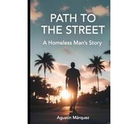 Path to the street: A homeless man's story