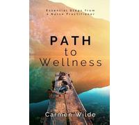 Path to Wellness: Essential Steps from a Nurse Practitioner