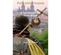 Path with Purpose A Journey into the Heart of God