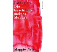 Pathemata. Die Geschichte meines Mundes
