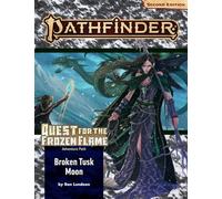 Pathfinder Adventure Path: Broken Tusk Moon (Quest for the Frozen Flame 1 of 3) (P2) (PATHFINDER ADV PATH QUEST FROZEN FLAME (P2))