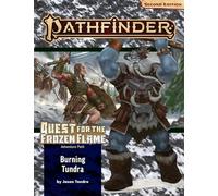 Pathfinder Adventure Path: Burning Tundra (Quest for the Frozen Flame 3 of 3) (P2) (PATHFINDER ADV PATH QUEST FROZEN FLAME (P2))