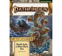 Pathfinder Adventure Path: Death Sails a Wine-Dark Sea (Myth-Speaker 2 of 3) (P2)