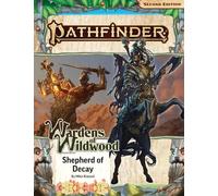 Pathfinder Adventure Path: Shepherd of Decay (Wardens of Wildwood 3 of 3) (P2): Shepherd of Decay P2 (PATHFINDER ADV PATH WARDENS OF WILDWOOD (P2))