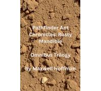 Pathfinder Ant Chronicles: Rusty Mandible Omnibus Trilogy: 4