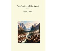 Pathfinders of the West (Classic Books)