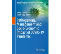 Pathogenesis, Management and Socio-Economic Impact of COVID-19 Pandemic (Medical Virology: From Pathogenesis to Disease Control)