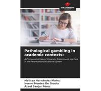 Pathological gambling in academic contexts: A Comparative View of University Students and Teachers in the Panamanian Educational System