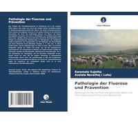 Pathologie der Fluorose und Prävention: Pathologie der Natriumfluoridvergiftung bei Ratten und ihre Linderung durch Aloe-Vera-Blattextrakt