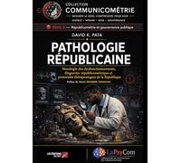 Pathologie républicaine: Nosologie des dysfonctionnements, diagnostic républicométrique et protocoles thérapeutiques de la Ré
