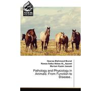 Pathology and Physiology in Animals: From Function to Disease..
