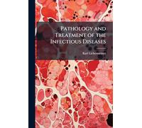Pathology and Treatment of the Infectious Diseases