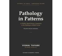 Pathology in Patterns: A USMLE Rapid Review Companion to the Pathway to USMLE Series